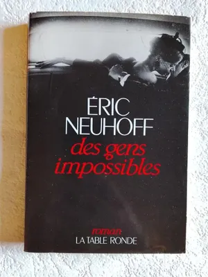 Image de Éric Neuhoff - Des gens impossibles