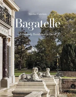 Zdjęcie produktu dla Bagatelle: A Princely Residence in Paris