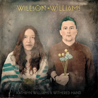 Immagine prodotto di Kathryn Williams e Withered Hand: Willson Williams