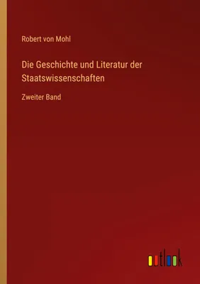 Produktbild von Die Geschichte und Literatur der Staatswissenschaften