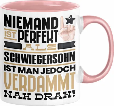 Produktbild von Schwiegersohn Geschenk Tasse Lustige Geschenkidee für Schwiegersohn Geburtstag Kaffee-Becher Niemand Ist Perfekt Aber Als Schwiegersohn Ist Man Nah Dran (Rosa)