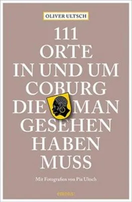 Produktbild von 111 Orte in und um Coburg, die man gesehen haben muss