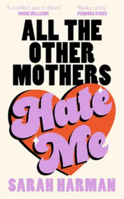Obrázok produktu pre All The Other Mothers Hate Me