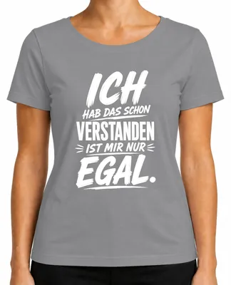 Imagen del producto de Camiseta para mujer, color gris, talla L, con el texto: "Ya lo entiendo, me da igual". (Estilo sarcástico)