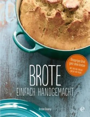 Immagine prodotto di Brote, einfach handgemacht: Das No-Knead- Bread - ganz ohne kneten