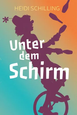 Produktbild von Schilling, H: Unter dem Schirm