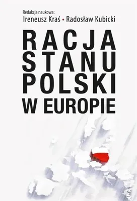 Image de Racja stanu Polski w Europie - Radosław Kubicki, Ireneusz Kraś