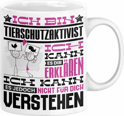 Produktbild von Tierschutzaktivist Geschenk Kaffee-Tasse Geschenkidee für Tierschutzaktivist Ich Bin Tierschutzaktivist Ich Kann Es Dir Erklären Jedoch Nicht Für Dich Verstehen Spruch Lustig (Weiß)