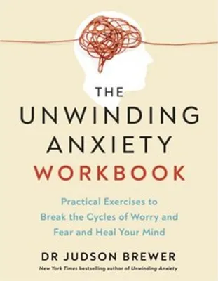 Zdjęcie produktu dla The Unwinding Anxiety Workbook
