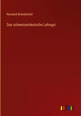 Produktbild von Das schweizerdeutsche Lehngut