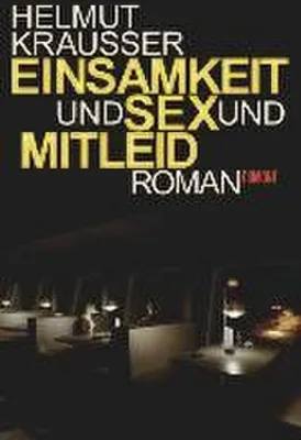 Immagine prodotto di Krausser, H: Einsamkeit und Sex und Mitleid