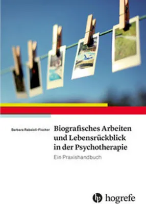Image de Biografisches Arbeiten und Lebensrückblick in der Psychotherapie
