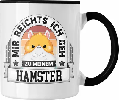 Produktbild von Trendation - Hamster Tasse Geschenk Lustiger Spruch Mir Reichts Ich Geh Zu Meinem Hamster Becher Geschenkidee (Schwarz)