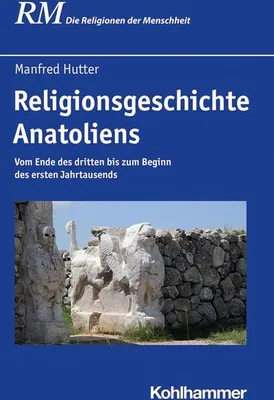 Obrázek produktu pro Hutter, M: Religionsgeschichte Anatoliens