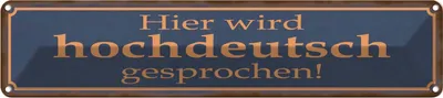 Produktbild von vianmo Blechschild 10x46 cm hier wird hochdeutsch gesprochen Spruch Zitat