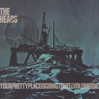 Produktbild von The Heads: Yourprettyplaceisgoingtohell