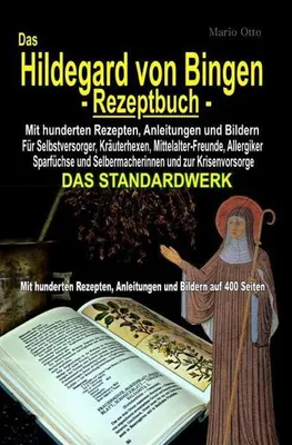 Produktbild von Das Hildegard von Bingen-Rezeptbuch - Mit hunderten Rezepten, Anleitungen und Bildern auf 400 Seiten