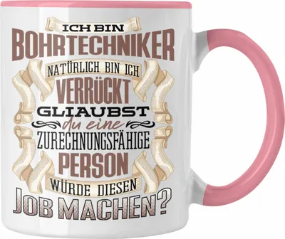 Produktbild von Trendation - Ich Bin Bohrtechniker Tasse Geschenk Geburtstag Lustiger Spruch Bohrtechnik Geschenkidee (Rosa)