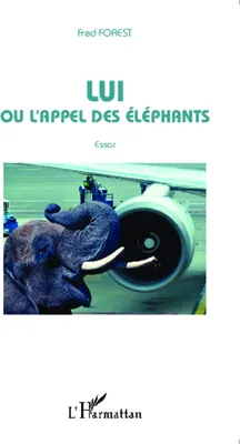 Produktbild von Lui ou l'appel des éléphants