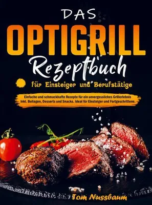 Immagine prodotto di Das OptiGrill Rezeptbuch für Einsteiger und Berufstätige