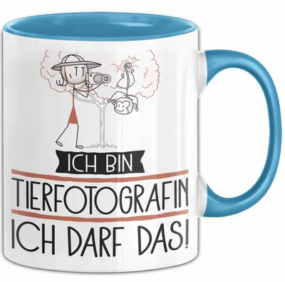 Produktbild von Geschenk für Tierfotografin Tasse Lustige Geschenkidee Geburtstag Ich Bin Tierfotografin Ich Darf Das (Blau)