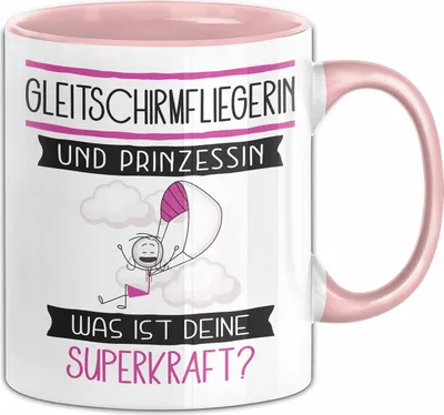 Produktbild von Gleitschirmfliegerin Und Prinzessin Tasse Geschenk Für Eine Gleitschirmfliegerin Geburtstag Was Ist Deine Superkraft (Rosa)