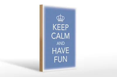 Produktbild von Holzschild Spruch 20x30cm Keep Calm and have fun Krone