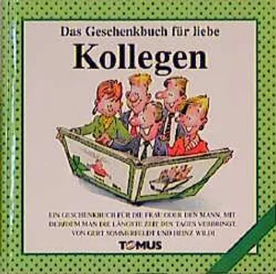 Produktbild von Das Geschenkbuch für liebe Kollegen!