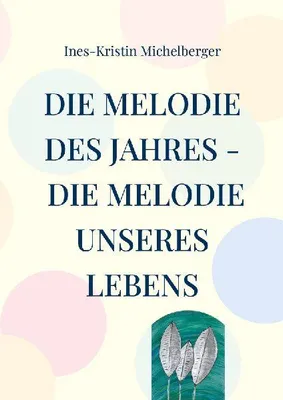 Produktbild von Die Melodie des Jahres - Die Melodie unseres Lebens