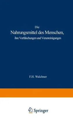 Image de Die Nahrungsmittel des Menschen, ihre Verfälschungen und Verunreinigungen