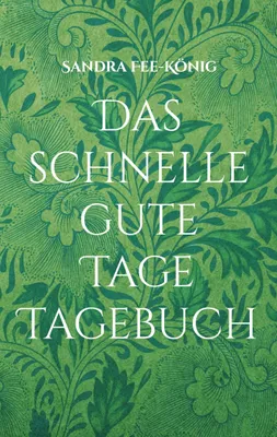 Produktbild von Das schnelle gute Tage Tagebuch