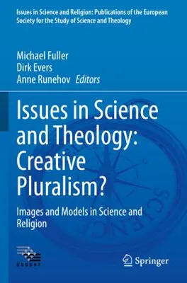 Immagine prodotto di Issues in Science and Theology: Creative Pluralism?