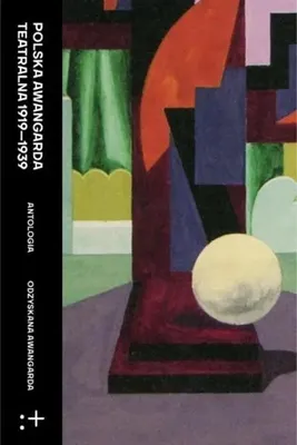 Image de Polska awangarda teatralna 1919-1939. Antologia - praca zbiorowa