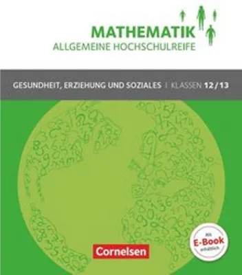 Obrázek produktu pro Mathematik Klasse 12/13. Schülerbuch Allgemeine Hochschulreife - Gesundheit, Erziehung und Soziales