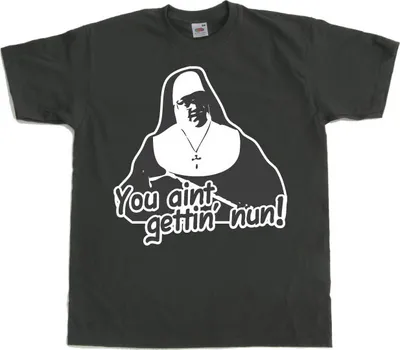 Produktbild von You Aint Getting Nun - Small - Dark-Grey