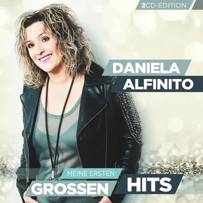 Produktbild von Daniela Alfinito - Meine ersten großen Hits (2