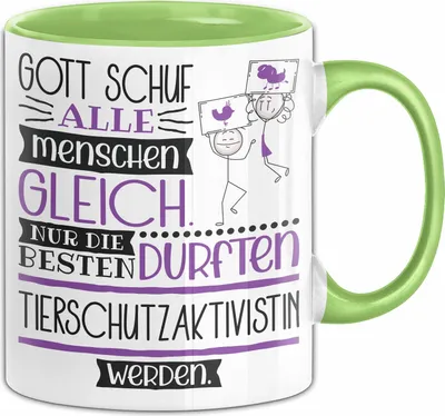 Produktbild von Tierschutzaktivistin Geschenk Becher Tasse Gott Schuf Alle Menschen Gleich Nur Die Besten Durfeten Tierschutzaktivistin Werden Geschenkidee Lustig (Grün)