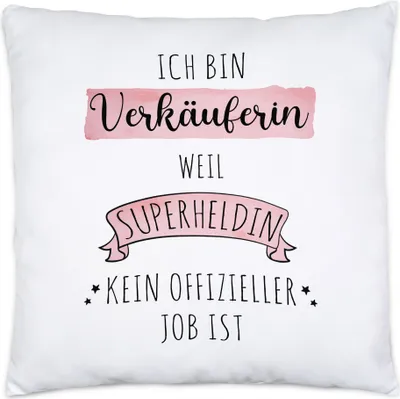 Produktbild von Ich Bin Verkäuferin Weil Superheldin Kein Anerkannter Job Ist Kissen Inkl. Füllung Geschenk Danke Sagen