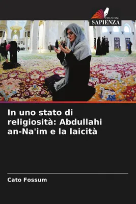 Produktbild von In einem Zustand der Religiosität: Abdullahi an-Na'im und die Säkularität