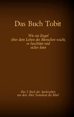 Produktbild von Das Buch Tobit, das 3. Buch der Apokryphen aus der Bibel