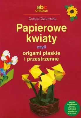 Productafbeelding van Papierowe kwiaty czyli origami płaskie i przestrzenne