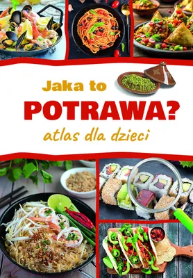 Produktbild von Jaka to potrawa? Atlas da dziecięcej ciekawości kulinarnej