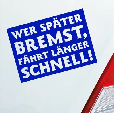 Produktbild von Auto Aufkleber Wer später bremst, fährt länger schnell! Motorrad 15x10 cm Dunkelblau Sticker Heckscheibenaufkleber
