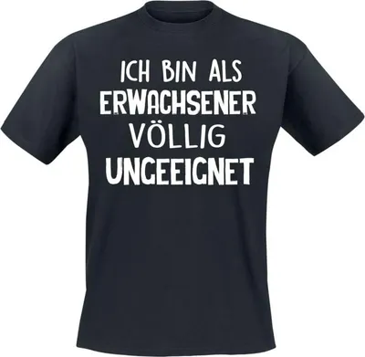 Produktbild von Sprüche T-Shirt Herren Ich bin als Erwachsener völlig ungeeignet schwarz L