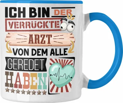 Produktbild von Trendation - Arzt Tasse Geschenk Spruch Lustig Geschenkidee für Arzt Geburtstag Ich Bin Der Verrückte Arzt Hausarzt (Blau)