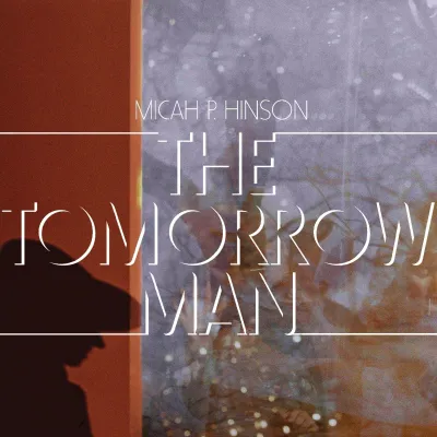Produktbild von Micah P. Hinson: The Tomorrow Man