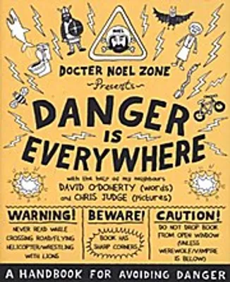 Productafbeelding van Danger Is Everywhere: A Handbook for Avoiding Danger