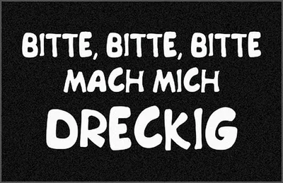 Produktbild von Fußmatte - BITTE  Mach mich Dreckig