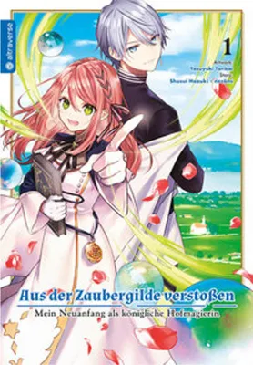 Obrázok produktu pre Aus der Zaubergilde verstoßen - Mein Neuanfang als königliche Hofmagierin 01