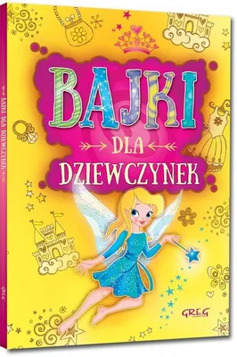 Image de Bajki dla Dziewczynek 64 Strony Wydawnictwo Greg